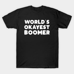 World's Okayest Boomer T-Shirt